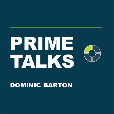 Ep. 18 Dominic Barton | China, Africa & Leadership